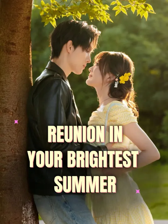 REUNION IN YOUR BRIGHTEST SUMMER
